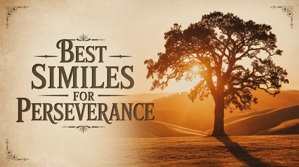 Best Similes for Perseverance