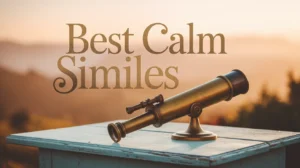 Best Calm Similes