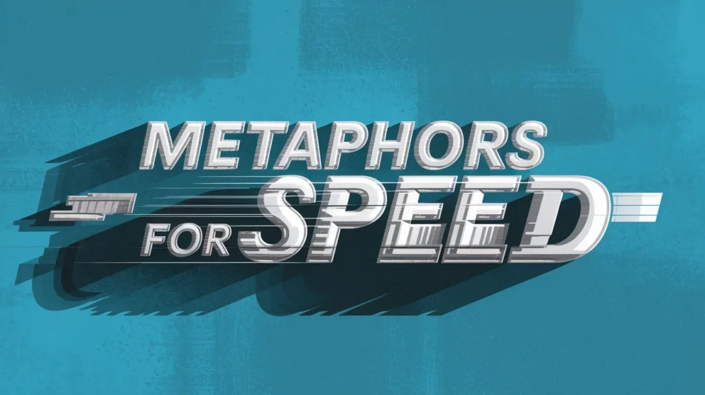 Metaphors for Speed