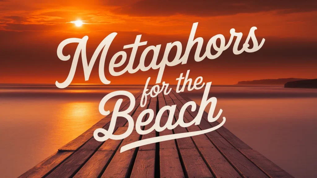 Metaphors for the Beach