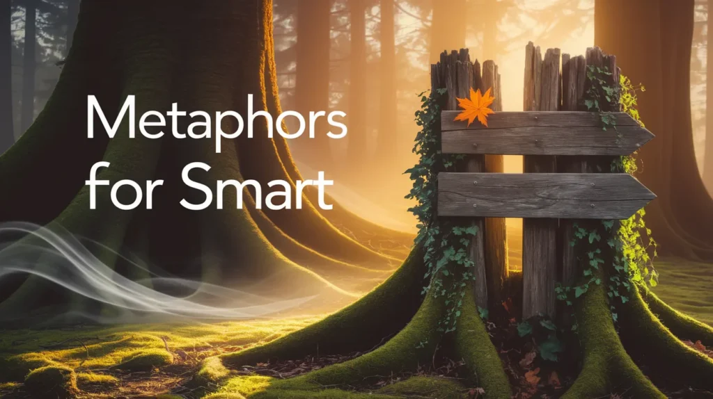 Metaphors for Smart