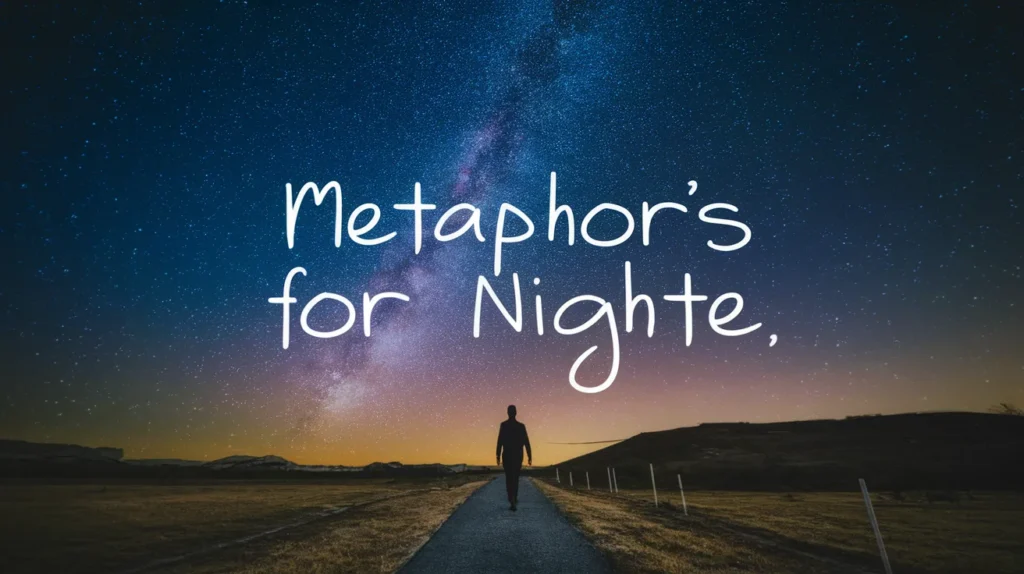 Metaphors for Night