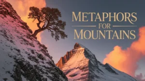 Metaphors for Mountains