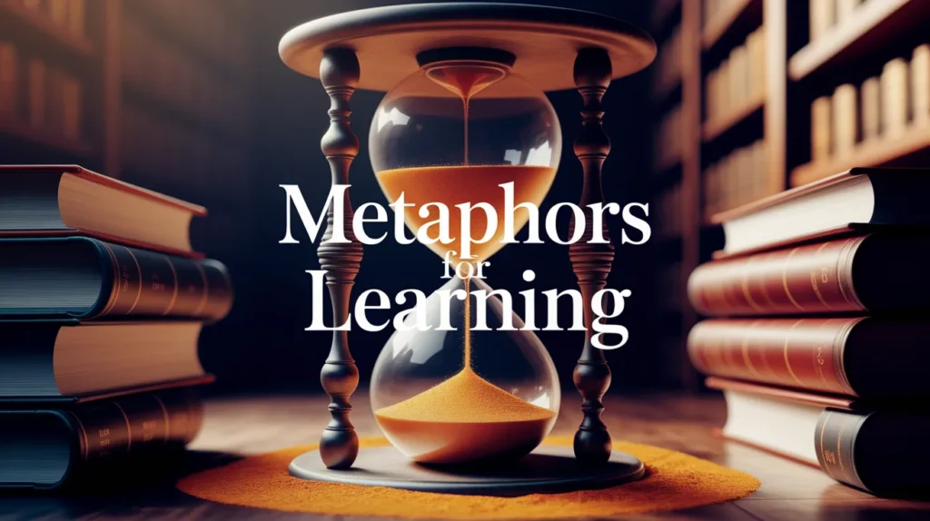 Metaphors for Learning