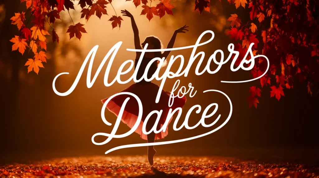 Metaphors for Dance