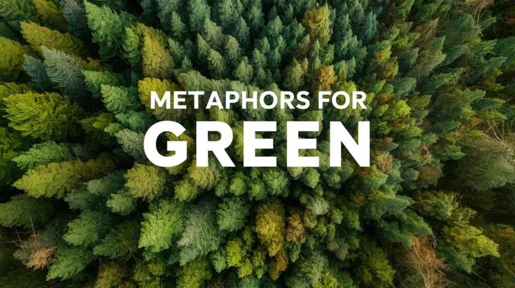 Metaphors for Green