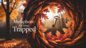 Metaphors for Being Trapped