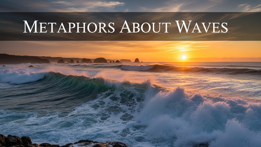 Metaphors About Waves