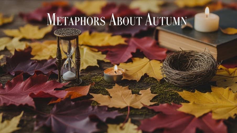 Metaphors About Autumn