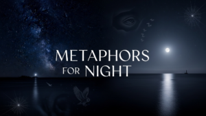 Metaphors for Night