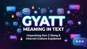 Gyatt Meaning in Text