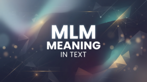 MLM Meaning in Text